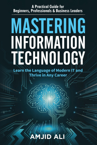 Mastering Information Technology