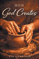 How God Creates