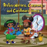 Broken Mirrors, Cornrows, and Cardboard boxes