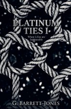 Platinum Ties I Act I