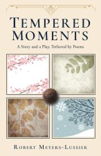 Tempered Moments