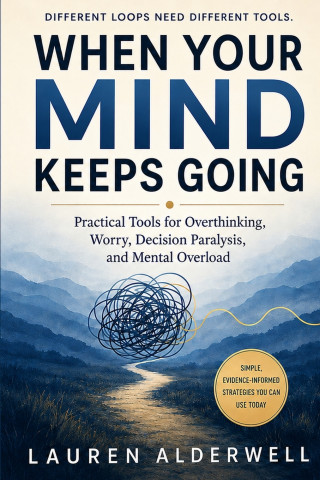 When Your Mind Keeps Going
