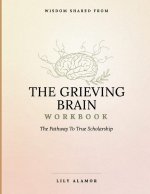 Wisdom Shared From The Grieving Brain
