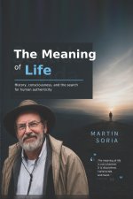 THE MEANING OF LIFE AND ITS HISTORICAL PROVIDENCE