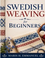 SWEDISH WEAVING FOR BEGINNERS