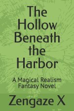 The Hollow Beneath the Harbor