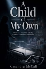 A CHILD OF MY OWN