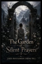 The Garden of Silent Prayers