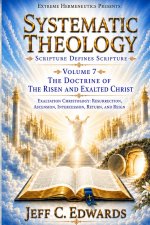 Systematic Theology Scripture Defines Scripture Volume 7