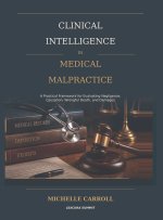 Clinical Intelligence in Medical Malpractice