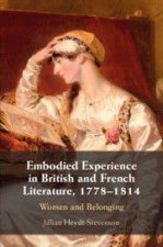 Embodied Experience in British and French Literature, 1778–1814