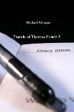 Travels of Theresa Fartez 2