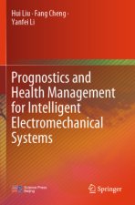 Prognostics and Health Management for Intelligent Electromechanical Systems