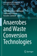 Anaerobes and Waste Conversion Technologies