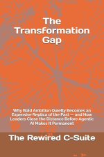 The Transformation Gap