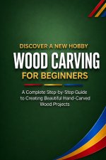 Wood Carving for Beginners