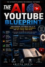 The AI YouTube Blueprint