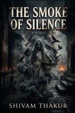 THE SMOKE OF SILENCE