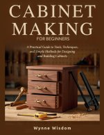 Cabinet Making for Beginners