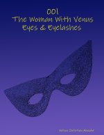 001 The Woman With Venus Eyes & Eyelashes