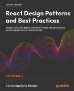 React Design Patterns and Best Practices - Fifth Edition
