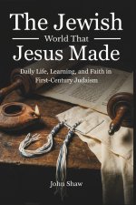 The Jewish World That Jesus Made