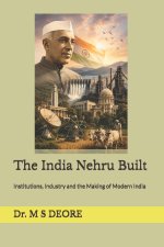 The India Nehru Built