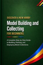 Model Building and Collecting for Beginners