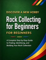 Rock Collecting for Beginners