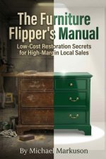 The Furniture Flipper's Manual
