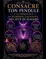 Consacre ton pendule à la fréquence des numéros gagnants des jeux du hasard