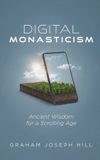Digital Monasticism