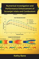 Numerical Investigation and Performance Enhancement of Scramjet Inlets and Combustors