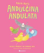 Andulčina andulata - Veselé příběhy na dobrou noc