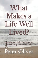 What Makes a Life Well Lived?