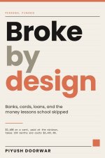 Broke by Design
