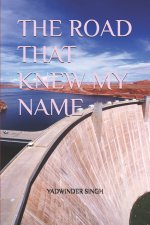 THE ROAD THAT KNEW MY NAME