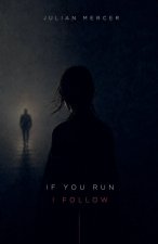 If You Run, I Follow