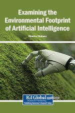 Examining the Environmental Footprint of Artificial Intelligence