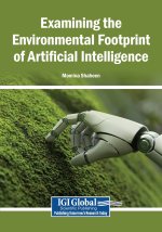 Examining the Environmental Footprint of Artificial Intelligence