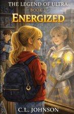 The Legend of Ultra Book 1 Energized