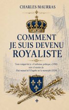 COMMENT JE SUIS DEVENU ROYALISTE