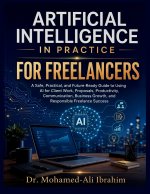 Artificial Intelligence in Practice For Freelancers