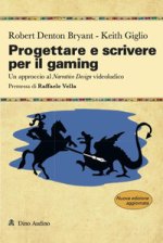 Progettare e scrivere per il gaming. Un approccio al Narrative Design videoludico