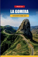 LA GOMERA WANDERFÜHRER 2027