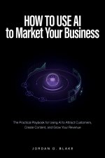 How to Use AI to Market Your Business