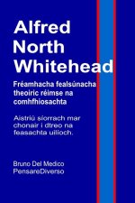 Alfred North Whitehead. Fréamhacha fealsúnacha theoiric réimse na comhfhiosachta.