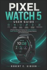 PIXEL WATCH 5 USER GUIDE