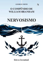 Nervosismo - O Compêndio de William Branham