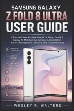 SAMSUNG GALAXY Z FOLD 8 ULTRA USER GUIDE